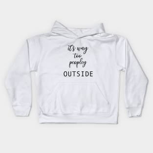 Too peopley Kids Hoodie